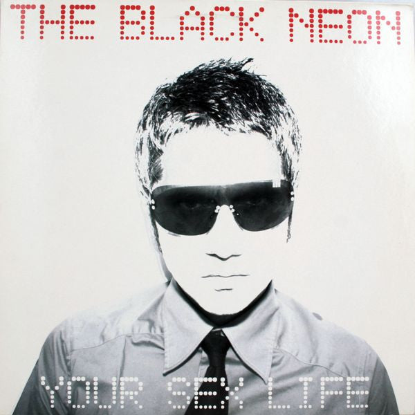 The Black Neon : Your Sex Life (12")