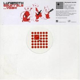 Lunamoth : Squirrels...Yeah! (12")