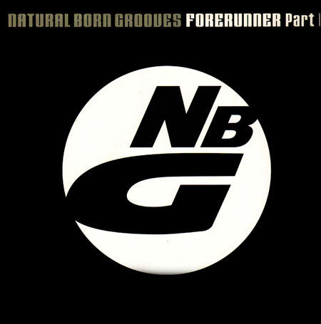 Natural Born Grooves : Forerunner - Part II (Disc One) (12")