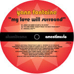 Yann Fontaine : My Love Will Surround (12")