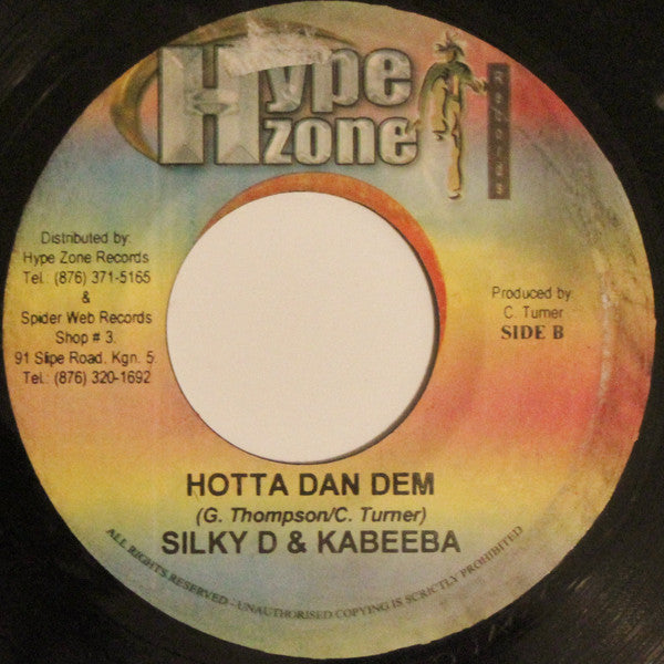 Sizzla / Silky D & Kabeeba : Leave Yu Machine / Hotta Dan Dem (7")
