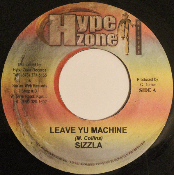Sizzla / Silky D & Kabeeba : Leave Yu Machine / Hotta Dan Dem (7")