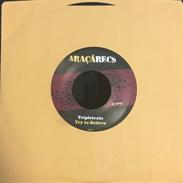 Tripletrain : Try to Believe / Never Could Be Pt. 1 (7", Single, Ltd)