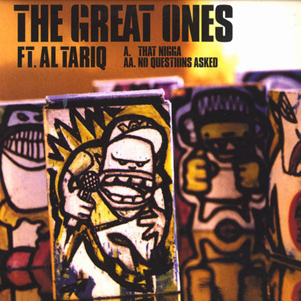 The Great Ones Featuring Al' Tariq : That Nigga / No Questions Asked (12")