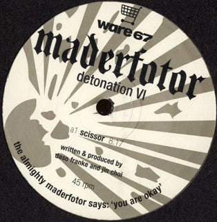 Maderfotor : Detonation VI (12")