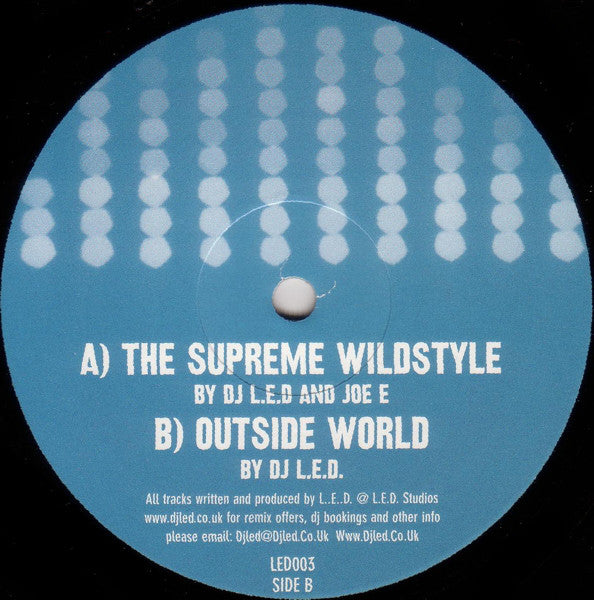 DJ L.E.D. / Joe-E : The Supreme Wildstyle / Outside World (12")