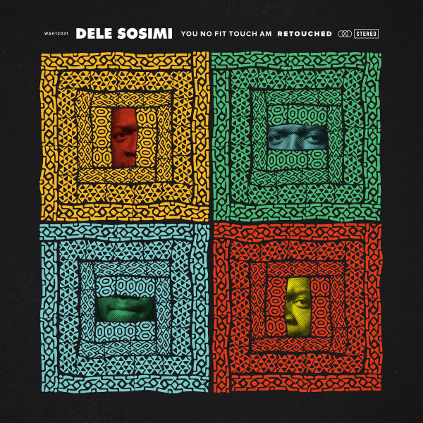 Dele Sosimi : You No Fit Touch Am Retouched (12")
