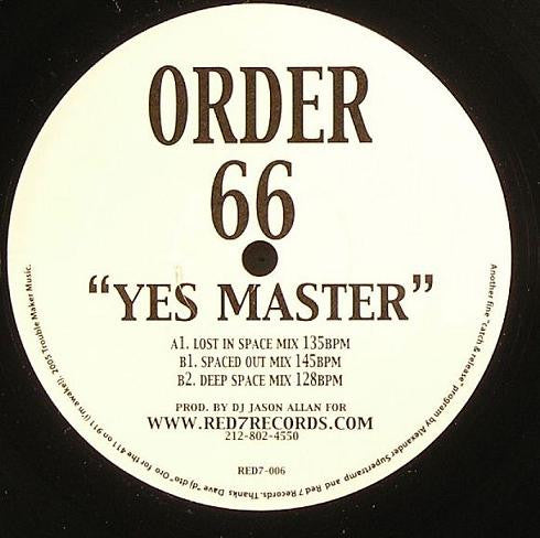 Order 66 (2) : Yes Master (12")