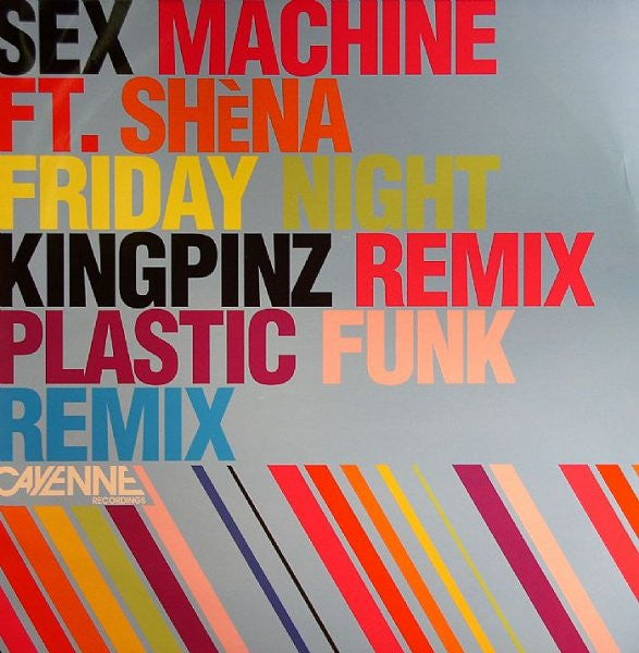 Sex Machine : Friday Night (Remixes) (12")