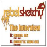 Rebel Sketchy : The Interview (12")