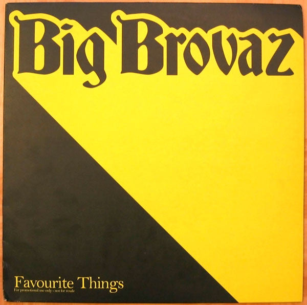 Big Brovaz : Favourite Things (12", Promo)