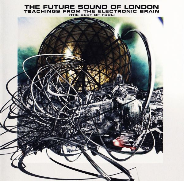 The Future Sound Of London : Teachings From The Electronic Brain (The Best Of FSOL) (CD, Comp)