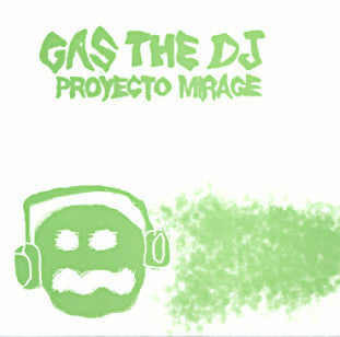 Proyecto Mirage : Gas The DJ (LP, MiniAlbum)