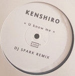 Kenshyro : U Know Me (12")