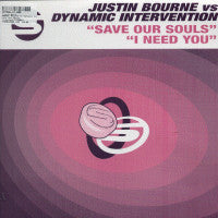Justin Bourne & Dynamic Intervention : Save Our Souls / I Need You (12")