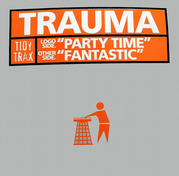 Trauma : Party Time / Fantastic (12")