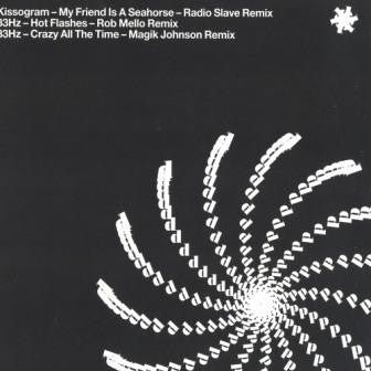 Kissogram / 33HZ : My Friend Is A Seahorse / Hot Flashes (12")