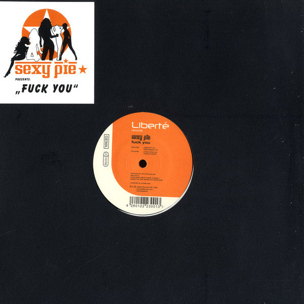 Sexy Pie : Fuck You (12")
