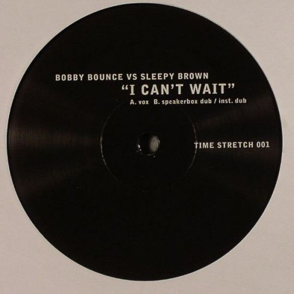 Bobby Bounce vs. Sleepy Brown : I Can't Wait (12", Unofficial)