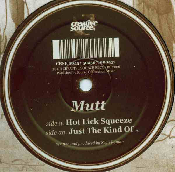 Mutt : Hot Lick Squeeze / Just The Kind Of (12")