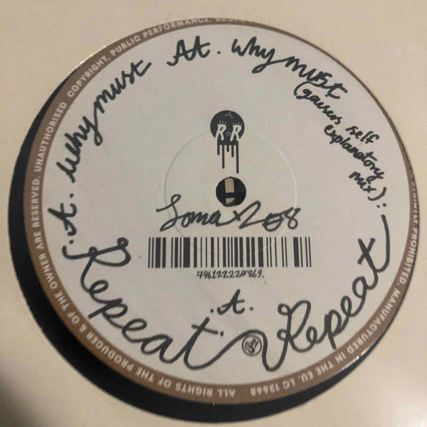 Repeat/Repeat* : Why Must (12")