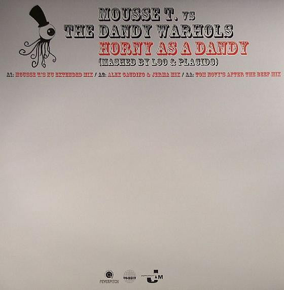 Mousse T. vs. The Dandy Warhols : Horny As A Dandy (12")