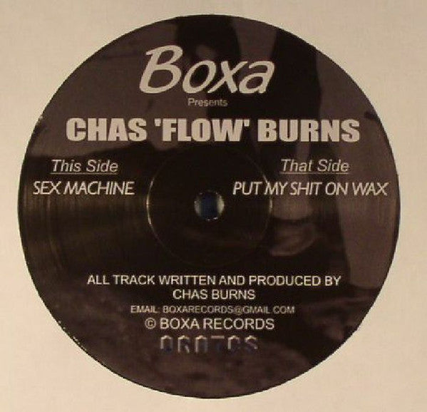 Chas Burns : Sex Machine / Put My Shit On Wax (12", Ltd, RE)