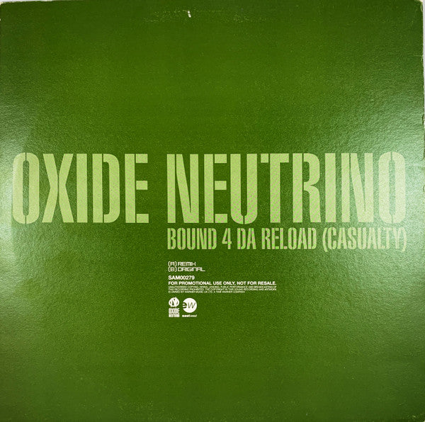 Oxide & Neutrino : Bound 4 Da Reload (Casualty) (12", Promo)