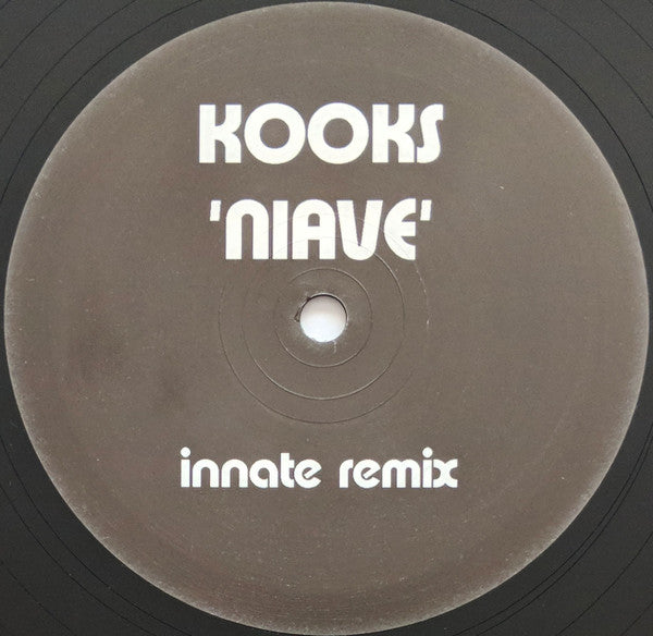 The Kooks : Niave (Innate Remix) (12", S/Sided, Unofficial)