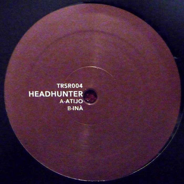 Headhunter (9) : Atijo / Inà (12")