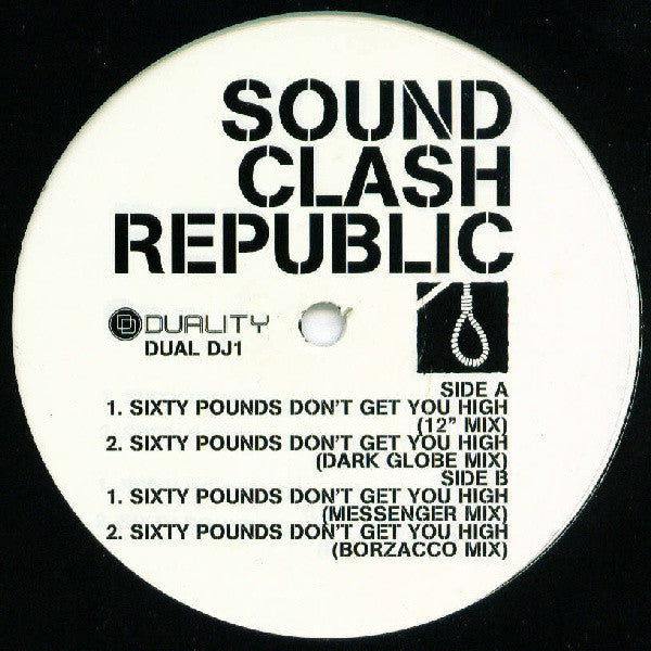 Sound Clash Republic : Sixty Pounds Don't Get You High (12", Promo)