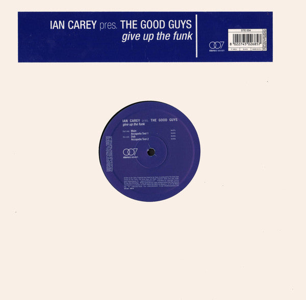 Ian Carey Pres The Good Guys : Give Up The Funk (12")