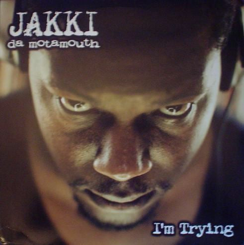 Jakki Da Motamouth : I'm Trying (12")