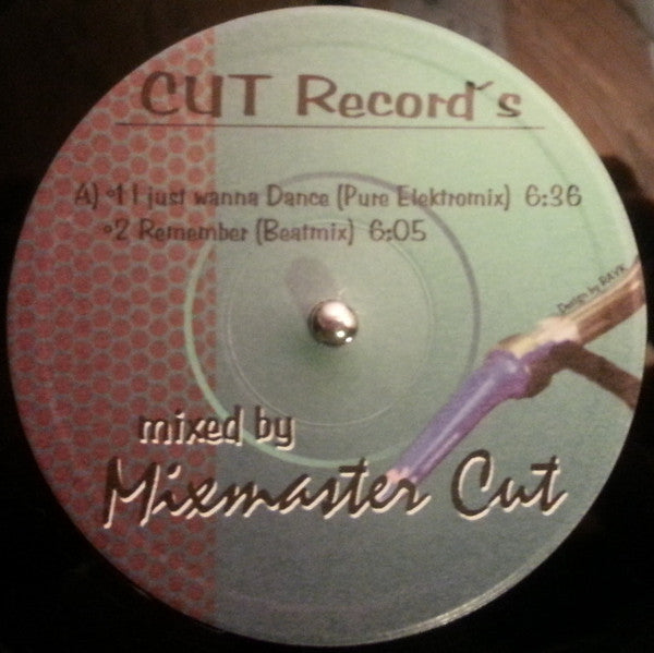 Mixmaster Cut : I Just Wanna Dance (12")
