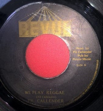 Fil Callender* / Incrowd* : We Play Reggae / Little Dread (7")