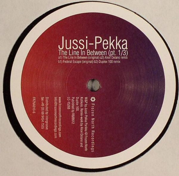 Jussi-Pekka* : The Line In Between (Pt. 1/3) (12")