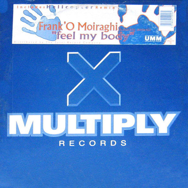 Frank 'O Moiraghi Featuring Amnesia (5) : Feel My Body (12")