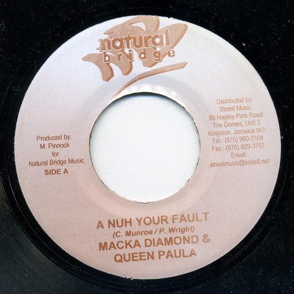 Macka Diamond & Queen Paula / Ras Petah : A Nuh Your Fault  / Sunaani (7")