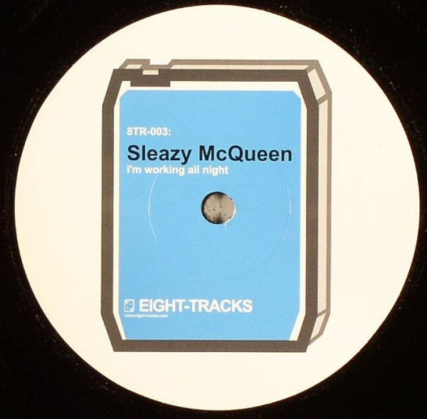Sleazy McQueen : I'm Working All Night (12")