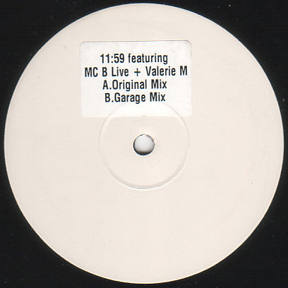 MC B Live* + Valerie M* : 11:59 (12", W/Lbl, Sti)