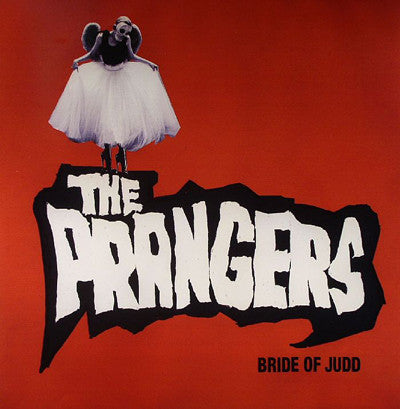 The Prangers : Bride Of Judd (12")