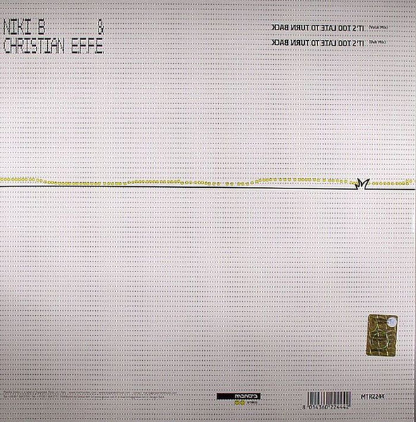 Niki B & Christian E.F.F.E. : It's Too Late To Turn Back (12")