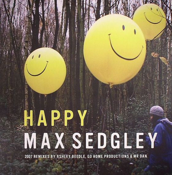 Max Sedgley : Happy (2007 Remixes) (12")