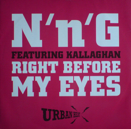 N'n'G Featuring Kallaghan : Right Before My Eyes (12")