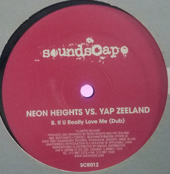 Neon Heights vs. Yap Zeeland : If U Really Love Me (12", Ltd)