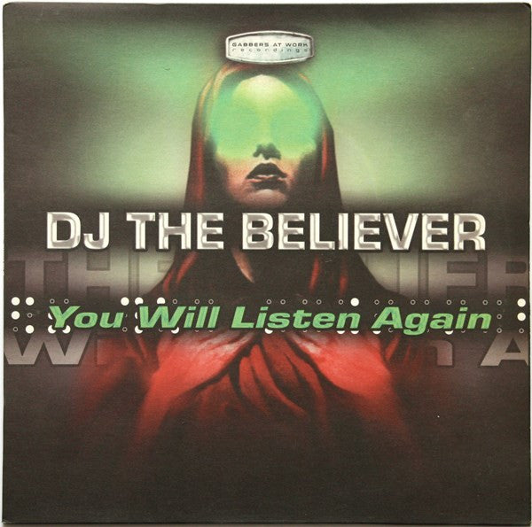 DJ The Believer : You Will Listen Again (12")