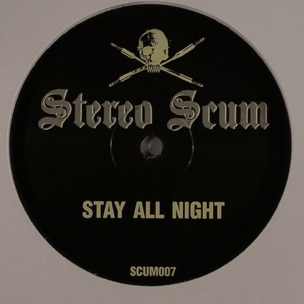 Stereo Scum : Stay All Night (12")