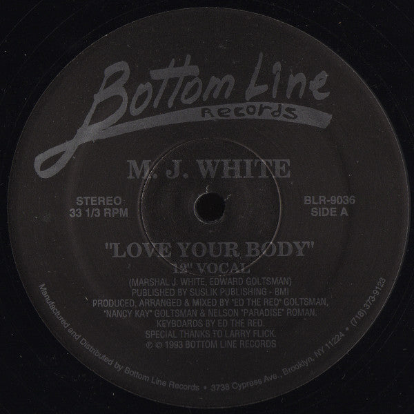 M.J. White* : Love Your Body (12")