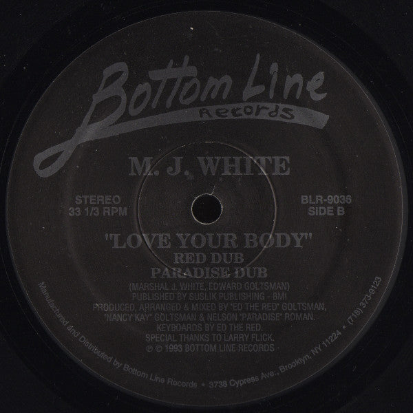 M.J. White* : Love Your Body (12")