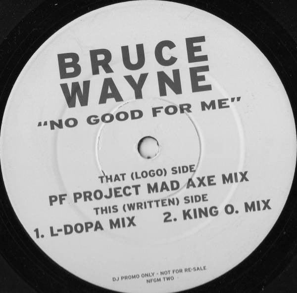 Bruce Wayne : No Good For Me (12", Promo)